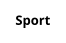 Sport