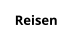 Reisen