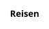 Reisen